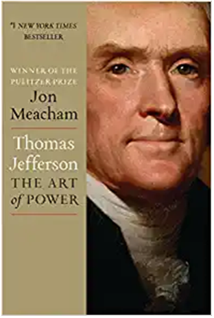 Thomas Jefferson: The Art of Power by Jon Meacham